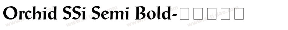 Orchid SSi Semi Bold字体转换